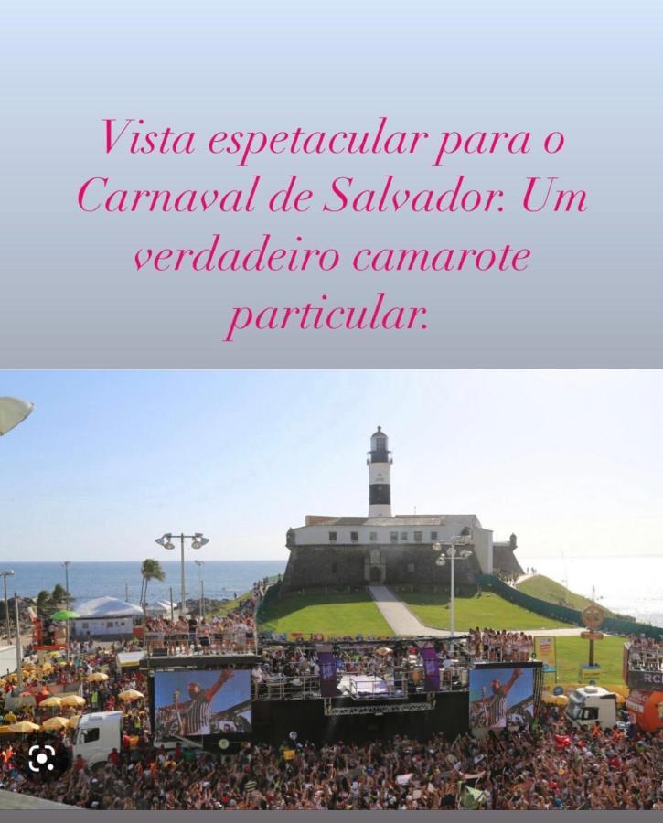 סלבאדור Apartamento No Farol Da Barra. Vista Deslumbrante Para O Mar! No Circuito Do Carnaval. Ao Lado Do Porto Da Barra ! מראה חיצוני תמונה